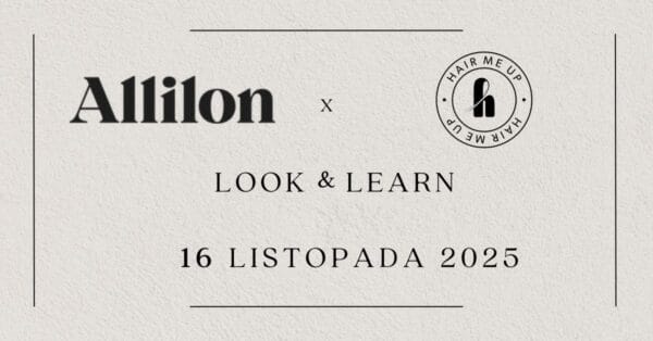 Szkolenie Look & Learn - Allilon x Hair Me Up